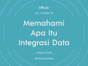 Kenali Pentingnya Integrasi Data dalam Dunia Data Kenali Pentingnya Integrasi Data dalam Dunia Data