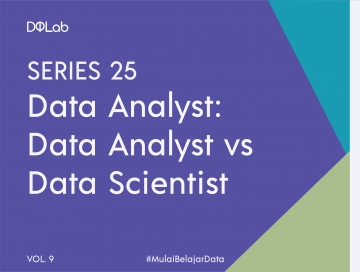Mengenal Profesi Data Analyst Vs Data Scientist pada Industri 4.0 Mengenal Profesi Data Analyst Vs Data Scientist pada Industri 4.0
