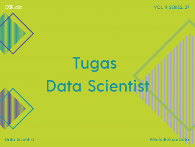 Salah satu Tugas Data Scientist yang Harus Dikuasai : Visualisasi Data Salah satu Tugas Data Scientist yang Harus Dikuasai : Visualisasi Data
