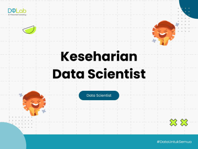 Mengenal Peran & Tanggung Jawab Utama Data Scientist
