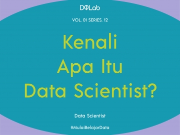 Kenali Data Scientist di Era Revolusi Industri 4.0 Kenali Data Scientist di Era Revolusi Industri 4.0