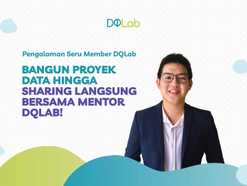 Belajar Data di Era New Normal : Pengalaman seru member DQLab Bangun Proyek Data Hingga Sharing Langsung bersama Mentor DQLab! Belajar Data di Era New Normal : Pengalaman seru member DQLab Bangun Proyek Data Hingga Sharing Langsung bersama Mentor DQLab!
