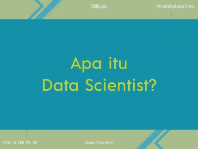 Apa Itu Data Scientist dan Jobdesknya di Perusahaan? Apa Itu Data Scientist dan Jobdesknya di Perusahaan?