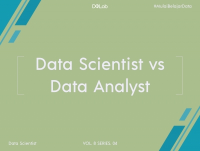 Data Scientist vs Data Analyst, Apa Bedanya? Data Scientist vs Data Analyst, Apa Bedanya?