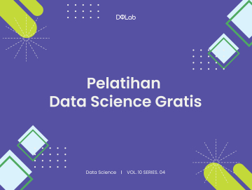 Praktekkan 2 Modul Data Science di DQLab Yuk, Gratis!