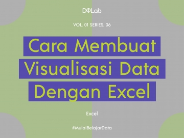 Hasilkan Visualisasi Data Menarik dari Excel, Bagaimana Caranya? Hasilkan Visualisasi Data Menarik dari Excel, Bagaimana Caranya?