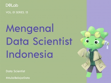 Yuk Simak Kondisi Data Scientist di Indonesia! Yuk Simak Kondisi Data Scientist di Indonesia!