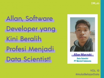 Kisah Inspiratif Allan, Software Developer yang Kini Beralih Profesi Menjadi Data Scientist