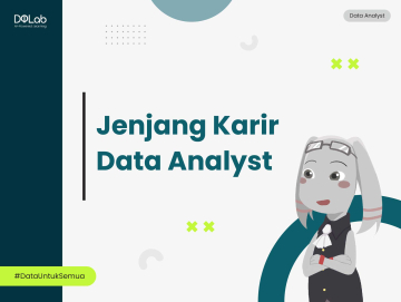 Roadmap Data Analyst dengan Skill yang Dibutuhkan