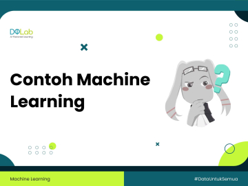 Apa itu Machine Learning? Arti dan Cara Kerjanya