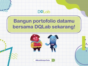 Bangun 3 Portofolio Data Science Bersama DQLab untuk Berkarir sebagai Praktisi Data Idaman Perusahaan Bangun 3 Portofolio Data Science Bersama DQLab untuk Berkarir sebagai Praktisi Data Idaman Perusahaan