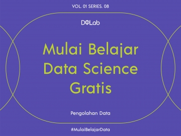 Belajar Data Science GRATIS di DQLab, dan Kembangkan Portfolio Datamu Belajar Data Science GRATIS di DQLab, dan Kembangkan Portfolio Datamu