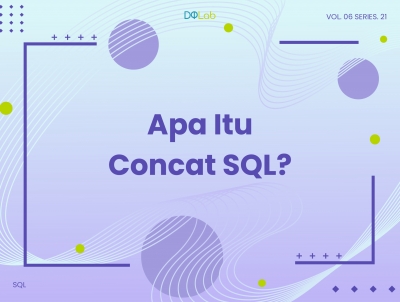Mengenal Penggunaan CONCAT SQL untuk Implementasi Data String