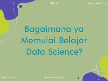 Yuk, Cari Tahu Langkah Jitu Belajar Data Science Yuk, Cari Tahu Langkah Jitu Belajar Data Science