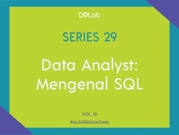 Belajar Data Analyst : 3 Basic Query yang Harus Kamu Ketahui Ketika Belajar SQL Belajar Data Analyst : 3 Basic Query yang Harus Kamu Ketahui Ketika Belajar SQL