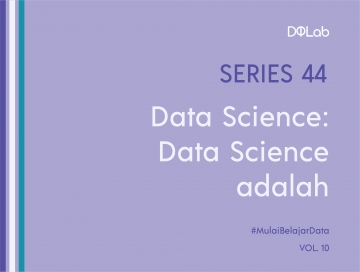 Data Science Adalah: Yuk Kenali Lebih Jauh Tentang Data Science! Data Science Adalah: Yuk Kenali Lebih Jauh Tentang Data Science!