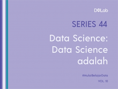 Data Science Adalah: Yuk Kenali Lebih Jauh Tentang Data Science! Data Science Adalah: Yuk Kenali Lebih Jauh Tentang Data Science!