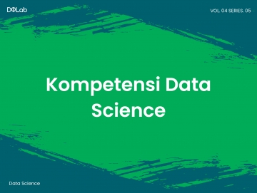 Intip Kompetensi Penting yang Dipelajari dalam Data Science