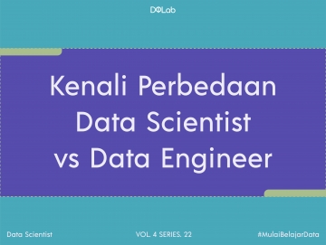 Data Scientist vs Data Engineer, Apa Bedanya Ya? Data Scientist vs Data Engineer, Apa Bedanya Ya?