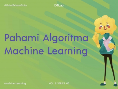 Algoritma Machine Learning dan Cara Kerja Machine Learning