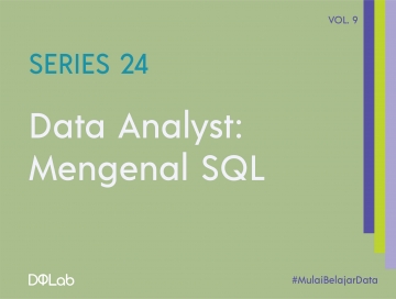 Data Analyst: Yuk, Mulai Tingkatkan Kompetensi SQL Bersama DQLab Data Analyst: Yuk, Mulai Tingkatkan Kompetensi SQL Bersama DQLab