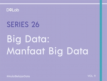 Terapkan 3 Manfaat Big Data Berikut untuk Mengembangkan Bisnismu! Terapkan 3 Manfaat Big Data Berikut untuk Mengembangkan Bisnismu!