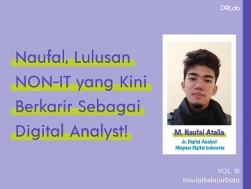 Naufal Member DQLab Lulusan NON-IT yang Kini Berkarir sebagai Digital Analyst