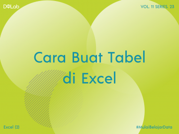 Cara Buat Tabel Di Excel, Cukup 4 Langkah Saja! Cara Buat Tabel Di Excel, Cukup 4 Langkah Saja!
