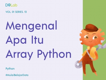 Belajar Array Python Adalah Step Awal Menjadi Praktisi Data Belajar Array Python Adalah Step Awal Menjadi Praktisi Data