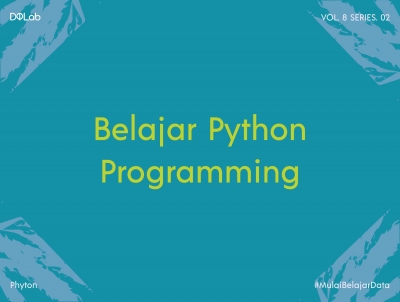 Python Programming, Intip Pemahamannya Bersama DQLab Yuk! Python Programming, Intip Pemahamannya Bersama DQLab Yuk!