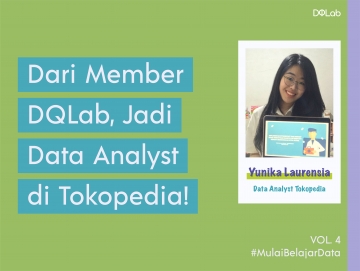 Dari Member DQLab Jadi Data Analyst di Tokopedia, Yuk Simak Ceritanya!