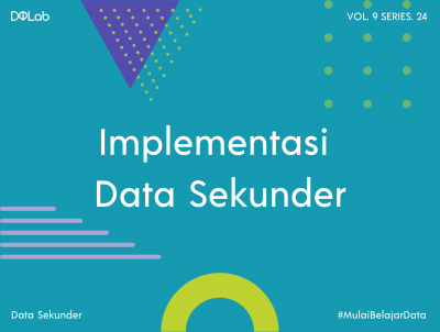 Kenali 4 Langkah Data Sekunder dalam Implementasinya, Yuk! Kenali 4 Langkah Data Sekunder dalam Implementasinya, Yuk!