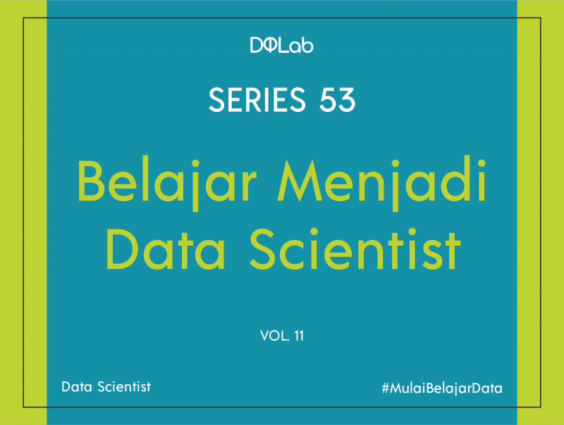 Belajar Menjadi Data Scientist Otodidak Bisa Di Rumah Aja!