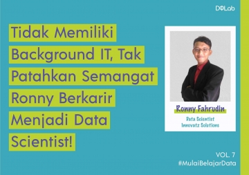 Tidak Memiliki Background IT, Ronny Sukses Berkarir sebagai Data Scientist Tidak Memiliki Background IT, Ronny Sukses Berkarir sebagai Data Scientist