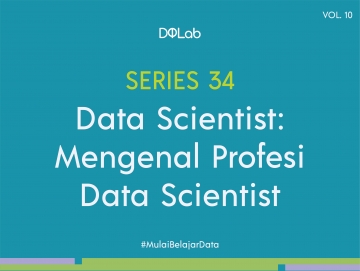 Berkenalan dengan Data Scientist, Salah Satu Pekerjaan yang Sedang Naik Daun di Era Industri 4.0 Berkenalan dengan Data Scientist, Salah Satu Pekerjaan yang Sedang Naik Daun di Era Industri 4.0