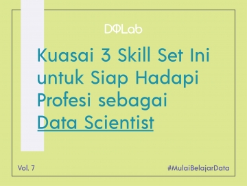 Kuasai Skill Set Data Scientist untuk Hadapi Industri di Era New Normal Kuasai Skill Set Data Scientist untuk Hadapi Industri di Era New Normal