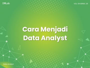 Tips Jadi Data Analyst Tanpa Pendidikan Formal di Bidang Data