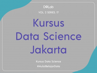 Kursus Data Science Jakarta: Jago Data Science Bersama DQLab