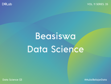 Spoiler Skill Data Science yang Diajarkan dalam Program Beasiswa DQLab Spoiler Skill Data Science yang Diajarkan dalam Program Beasiswa DQLab