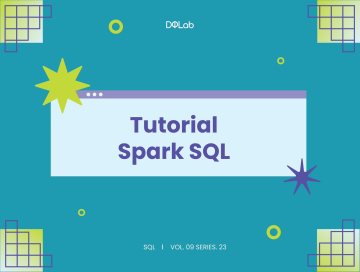 Kenali 4 Fitur Powerful Spark SQL Bagi Calon Praktisi Data