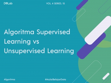 Machine Learning : Kenali Dua Sisi Algoritma Supervised vs Unsupervised Learning Machine Learning : Kenali Dua Sisi Algoritma Supervised vs Unsupervised Learning