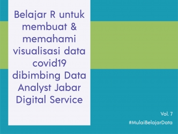 Belajar R untuk Pahami Data Covid-19 dengan Perdalam Kompetensi Visualisasi Data Belajar R untuk Pahami Data Covid-19 dengan Perdalam Kompetensi Visualisasi Data