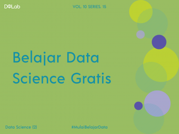 Belajar Data Science Gratis untuk Persiapan Karir Belajar Data Science Gratis untuk Persiapan Karir