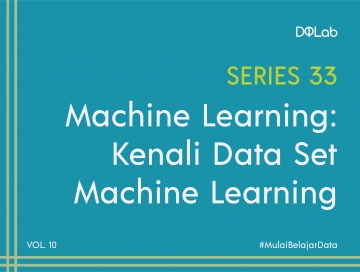 Dataset Machine Learning : Yuk, Kombinasikan Teknik Pengolahan Dataset untuk Bangun Insight Bisnismu! Dataset Machine Learning : Yuk, Kombinasikan Teknik Pengolahan Dataset untuk Bangun Insight Bisnismu!