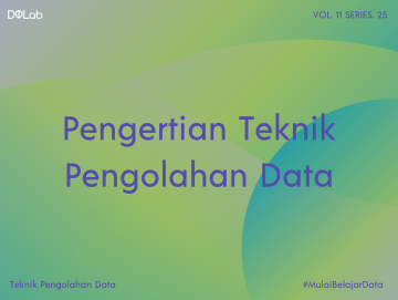 Yuk Pelajari Teknik Pengolahan Data dan Langkah-Langkah dalam Implementasinya Yuk Pelajari Teknik Pengolahan Data dan Langkah-Langkah dalam Implementasinya