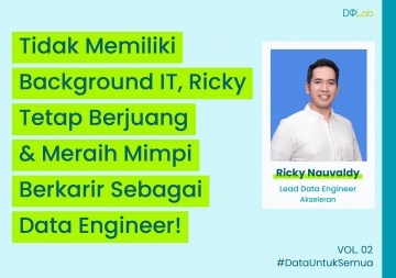 Berawal Dari NON IT, Ricky Sukses Berkarir Menjadi Lead Data Engineer