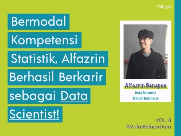 Bermodal Kompetensi Statistik, Alfazrin Buktikan Dirinya Berhasil Berkarir sebagai Data Scientist Bermodal Kompetensi Statistik, Alfazrin Buktikan Dirinya Berhasil Berkarir sebagai Data Scientist