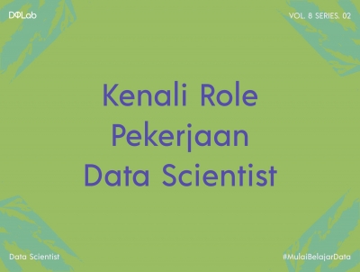 Berkarir sebagai Data Scientist, Yuk Intip Tipsnya Berkarir sebagai Data Scientist, Yuk Intip Tipsnya