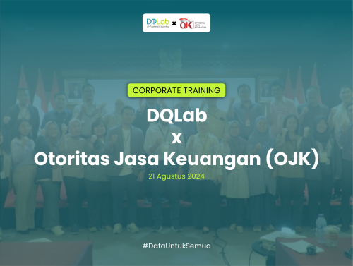 DQLab x Otoritas Jasa Keuangan (OJK) Level Basic Batch 3