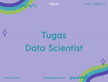 Kenali Beberapa Tugas Data Scientist yang Pemula Harus Ketahui Kenali Beberapa Tugas Data Scientist yang Pemula Harus Ketahui